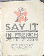 Livre - Anglais - Say It In French - With The Right Accent - 4 Photos - Opvoeding/Onderwijs