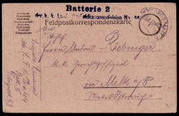 Feldpostkorrespondenzkarte Der K.k. Batterie 2 D. Feldkanonendivision Nr. 44 Vom 1.7..1915 - Autres & Non Classés