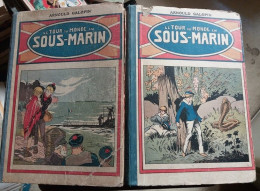 C1 Roman Populaire GALOPIN Le TOUR DU MONDE EN SOUS MARIN Complet En 2 RELIURES - Libri Ante 1950