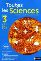 Toutes Les Sciences C3 Manuel (2008) De A. Giordan - 6-12 Years Old