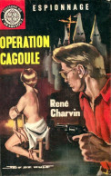 Opération Cagoule (1963) De René Charvin - Old (before 1960)