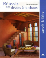 Réussir Ses Décors à La Chaux (2006) De Catherine Levard - Interieurdecoratie