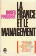 La France Et Le Management (1969) De Roger Priouret - Economie