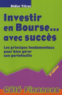 INVESTIR EN BOURSE AVEC SUCCÈS - 5ÈME ÉDITION (2008) De VITRAC D. - Economie