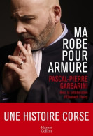 Ma Robe Pour Armure (2019) De Pascal-Pierre Garbarini - Economie