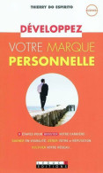 Développez Votre Marque Personnelle (2011) De Thierry Do Espirito - Economie