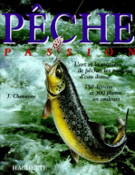 Pêche Passion (1999) De J. C. Chantelat - Jacht/vissen