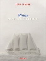 Mission Antartique (2007) De Jean Lemire - Reisen