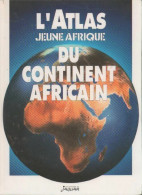 L'atlas Jeune Afrique Du Continent Africain (1993) De Béchir Ben Yahmed - Maps/Atlas