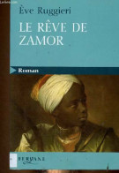 Le Rêve De Zamor (2004) De Eve Ruggieri - Historique