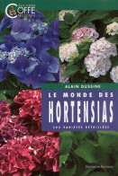 Le Monde Des Hortensias (2001) De Alain Dussine - Jardinage