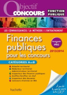 Objectif Concours - Finances Publiques Catégories A Et B - Édition 2013/2014 (2013) De Laurence Weil - 18 Ans Et Plus