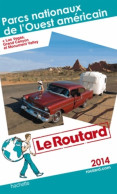 Guide Du Routard Parcs Nationaux De L'Ouest Américain Et Las Vegas 2014 (2014) De Collectif - Reisen