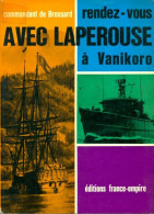 Rendez Vous Avec Lapérouse à Vanikoro (1964) De Capitaine De Vaisseau De Brossard - Reisen