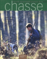 Nouvelle Encyclopédie Pratique De La Chasse (2004) De Collectif - Fischen + Jagen