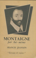 Montaigne Par Lui-même (1951) De Francis Jeanson - Biographien