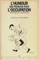 L'humour Des Français Sous L'occupation. Histoires Et Anecdotes (1995) De Maurice Rajsfus - Humor