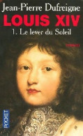 Louis XIV Tome I : Le Lever Du Soleil (2006) De Jean-Pierre Dufreigne - Historique