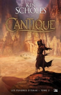 Les Psaumes D'Isaak Tome II : Cantique : Les Psaumes D'Isaak (2010) De Ken Scholes - Sonstige & Ohne Zuordnung