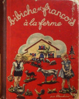 Bibiche Et François à La Ferme Par Blanchard édition Barre Eo 1948 - 5. Guerras Mundiales