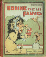 Rabier Benjamin Bobine Chez Les Fauves édition Garnier Eo 1931 - 5. Guerre Mondiali