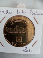 Médaille Touristique Monnaie De Paris 17 La Rochelle Halles 2011 - 2011