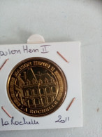 Médaille Touristique Monnaie De Paris 17 La Rochelle Maison Henry II 2011 - 2011