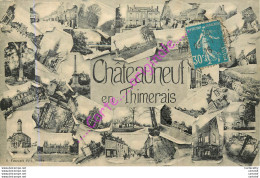 28.  CHATEAUNEUF En THIMERAIS .  CPA Multivues . - Châteauneuf