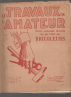 Revue  LES TRAVAUX DE L'AMATEUR  N°68 Juillet1928  (CAT4089 / 068) - Do-it-yourself / Technical