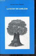 La Vie Est Un Cameleon - Chemin De Vie D'une Franco Allemande - Roman Biographique + Envoi De L'auteur - WALDTRAUT HELEN - Livres Dédicacés
