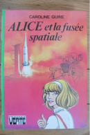 Livre Alice Et La Fusée Spatiale Par Caroline Quine 1977 Bibliothèque Verte - Biblioteca Verde