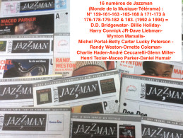 16 Numéros De Jazzman (Monde De La Musique-Télérama) : N° 159-161-163 -165-168 à 171-173 à 176-178-179-182 & 183. (1992 - Musique