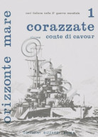 Rivista Orizzonte Mare Navi Nella WWII - 1 - Corazzate Classe Conte Cavour 1972 - Autres & Non Classés