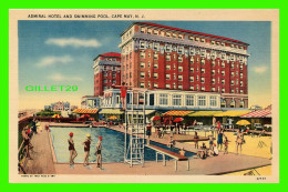 CAPE MAY, NJ - ADMIRAL HOTEL AND SWIMMING POOL - PUB. BY RICKER'S - TICHNOR BROS INC - - Altri & Non Classificati