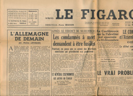 LE FIGARO, Jeudi 3 Octobre 1946, N° 666, Procès De Nuremberg, Les Condamnés à Mort Demandent à être Fusillés, Palestine - Testi Generali