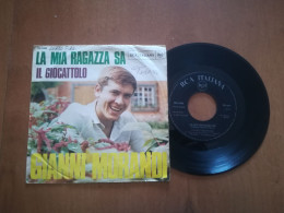 GIANNI MORANDI -LA MIA RAGAZZA SA -IL GIOCATTOLO -DISCO VINILE 45 GIRI - Other - Italian Music