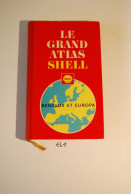 EL1 Livre - Guide Le Grand Atlas Shell - Benelux - Mapas/Atlas