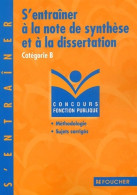 S'entraîner à La Note De Synthèse Et à La Dissertation : Catégorie B (2003) De Rémi Leurion - Über 18