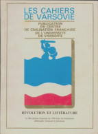 Les Cahiers De Varsovie N°18 : Révolution Et Littérature; Les Cahiers De Varsovie N°18 . (1992) De C - 18+ Jaar