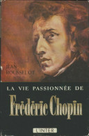 La Vie Passionnée De Frédéric Chopin (1957) De Jean Rousselot - Música