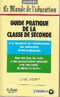 Guide Pratique De La Classe De Seconde (1994) De H. Latapie - 12-18 Jahre