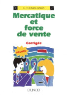 Mercatique Et Force De Vente - Corrigés : Corrigés (1994) De Claudie Thomas-Dakka - Über 18