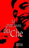 Le Petit Livre Du Che (1997) De Collectif - Biographie