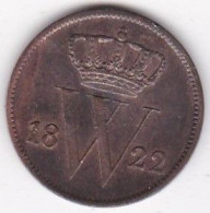 Pays Bas 1 Cent 1822 Willem I En Cuivre, KM# 47 - 1815-1840: Willem I