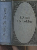 Die Verlobten (Erster Teil And Zweiter Teil) - Manzoni Alessandro - 0 - Autres & Non Classés