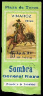 Ticket D'entrée "Entrada A La Localidad" VINAROZ Plaza De Toros Sombra General Naya ** Corrida Espana - Tickets D'entrée