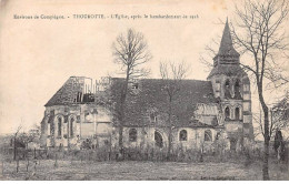 THOUROTTE - L'Eglise Après Le Bombardement De 1918 - Très Bon état - Thourotte