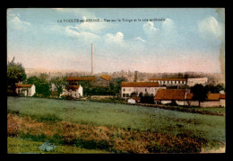 07 - LA VOULTE-SUR-RHONE - LE TRIAGE ET LA SOIE ARTIFICELLE - La Voulte-sur-Rhône