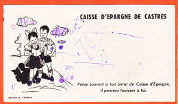 06158 / CASTRES 81-Tarn CAISSE D'EPARGNE " Pense Souvent à Ton Livret Il Pensera Toujours à Toi "Buvard Blotter - Bank & Versicherung