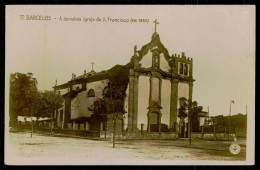 BARCELOS - A Demolida Igreja De S. Francisco.(em 1930) (Ed. Da Compª. Editora Do Minho Nº 6)  Carte Postale - Braga